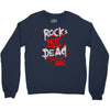 rock's not dead you are Crewneck Sweatshirt