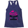 Queens Are Born in January Racerback Tank