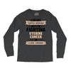 I am Not Super Woman But I'm Fighting Uterine Cancer So Close Enough Long Sleeve Shirts