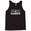 trust me i'm a gamer funny printed Tank Top