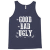 The Bad Ugly Good Tank Top