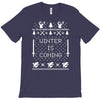 winter is coming ugly christmas sweater T-Shirt