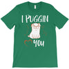 i puggin love you T-Shirt