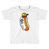 too hot for you Toddler T-shirt