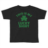 this is my lucky shirt Toddler T-shirt