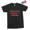 sarcasm loading Exclusive T-shirt