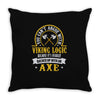 you can't argue with a viking Throw Pillow
