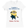 bad influence Ladies Fitted T-Shirt
