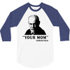 Your Mom, Sigmund Freud Quote, 3/4 Sleeve Shirt