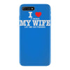 i love when my wife let me go fishing iPhone 7 Plus Case