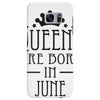 queens are born in june (2) Samsung Galaxy S7 Edge