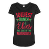 jolliest bunch of elves this side of the nuthouse Maternity Scoop Neck T-shirt