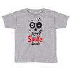 keep smile Toddler T-shirt