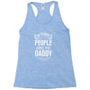 My Favorite People Call Me Daddy Racerback Tank