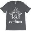The best teachers are born in Octobe T-Shirt