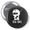 ninja big brother Pin-back button