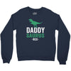 Daddysaurus Crewneck Sweatshirt