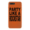 funny t shirt party like a rockstar tee hilarious shirt iPhone 7 Plus Case