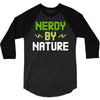 nerdy by nature 3/4 Sleeve Shirt