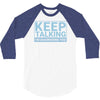 keep talking i m diagnosing you 3/4 Sleeve Shirt