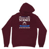 evidence based science! when do we want it. Unisex Hoodie