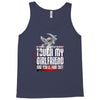 Life After Death Touch My Girlfriend And Find Out Tank Top
