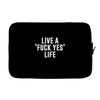 live a fxck yeah life Laptop sleeve