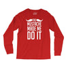 mustache made me do it funny Long Sleeve Shirts