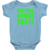 skaters gonna skate Baby Onesie