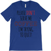 quitting coffee T-Shirt