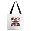 Legends Are Born In September Tote Bags
