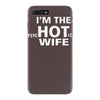 im the hot wife iPhone 7 Plus Case