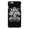 Papa The Man The Myth The Legend iPhone 6/6s Plus Case