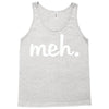 meh Tank Top