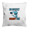 caaan't do! Throw Pillow