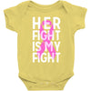 her fight is my fight Baby Bodysuit