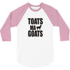 toats ma goat 3/4 Sleeve Shirt