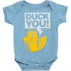 duck you Baby Bodysuit