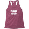 dad to the rescue Racerback Tank