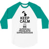 keep calm and be supercalifragilisticexpialidocious t shirt mary poppi 3/4 Sleeve Shirt