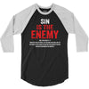 Sin Is The Enemy 3/4 Sleeve Shirt
