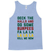deck the halls and do some burpees Tank Top