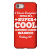 i never imagined i would be a super cool carcinoid cancer warrior kill iPhone 8 Case