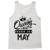 Queens Are Born In May Tank Top