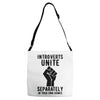 introverts unite separately in your own homes Adjustable Strap Totes