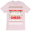 Santa Only Comes Once A Year Grandad Is Always Here To Cheer T-Shirt