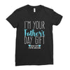 I'm Your Father's Day Gift Mom Says You're Welcome Boy Ladies Fitted T-Shirt