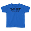 i've been creating a tiny human Toddler T-shirt