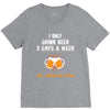 I Only Drink Beer 3 Days A Week Yesterday Today And Tomorrow V-Neck Tee