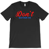Don't Bother Me T-Shirt